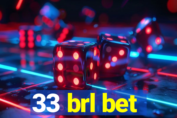 33 brl bet